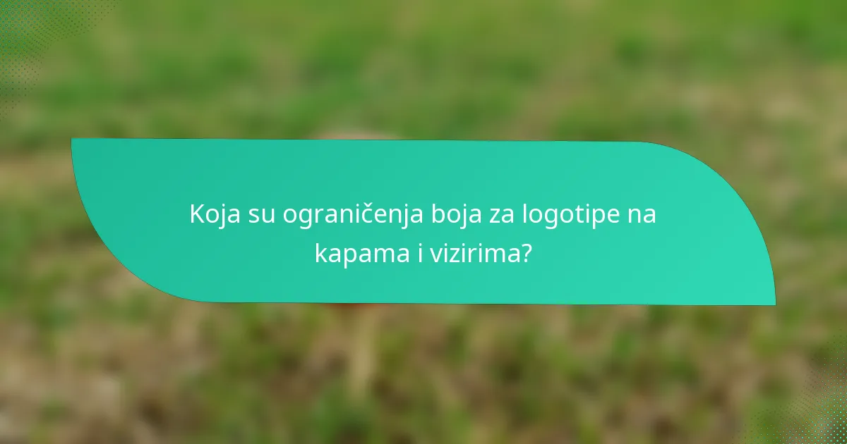 Koja su ograničenja boja za logotipe na kapama i vizirima?