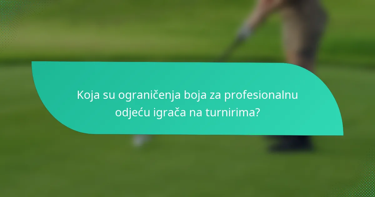 Koja su ograničenja boja za profesionalnu odjeću igrača na turnirima?
