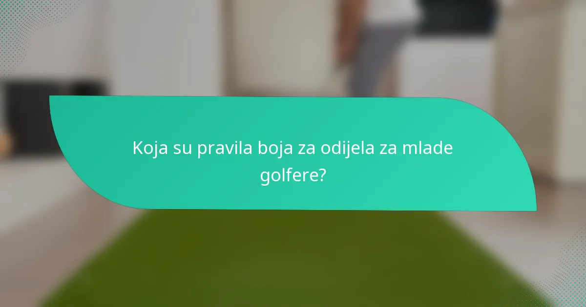 Koja su pravila boja za odijela za mlade golfere?