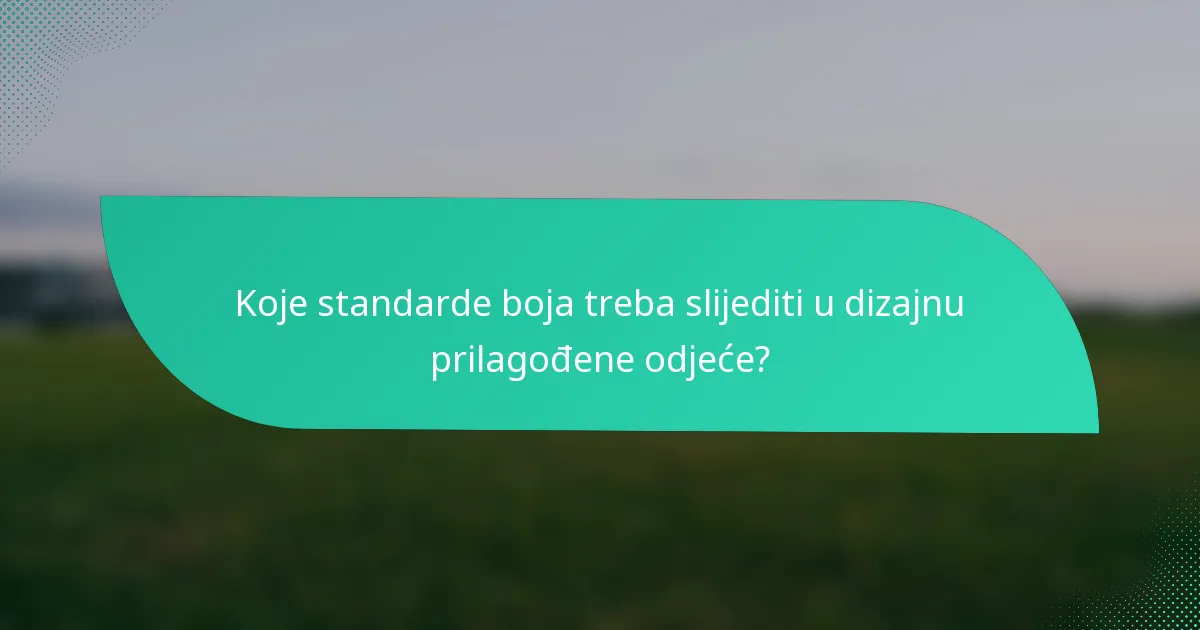 Koje standarde boja treba slijediti u dizajnu prilagođene odjeće?