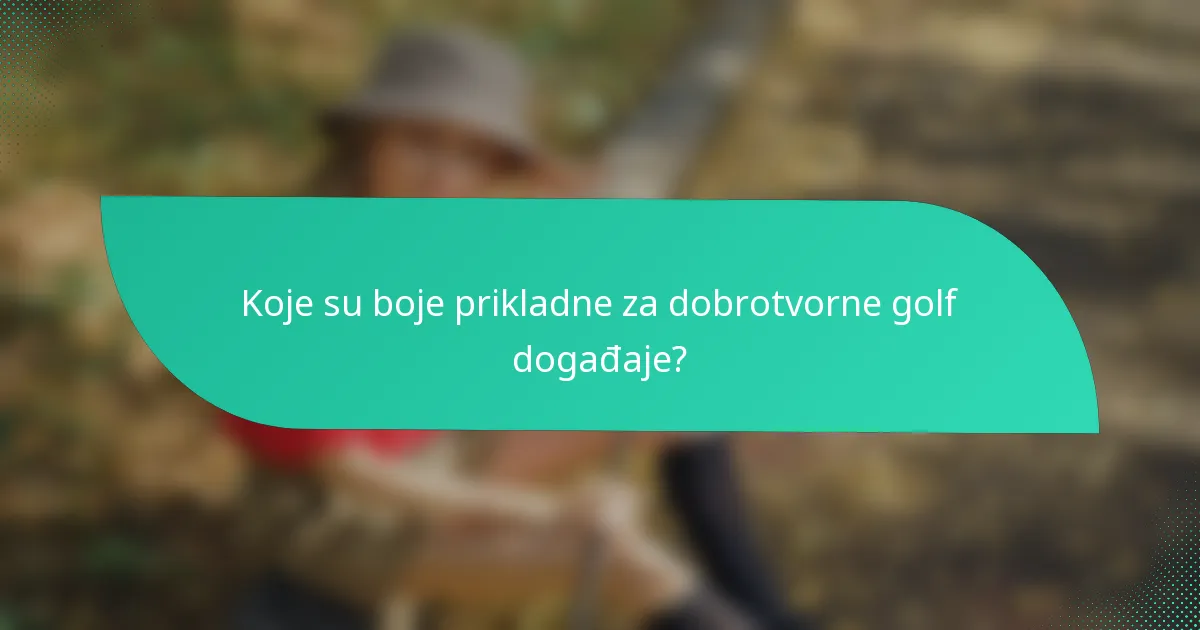 Koje su boje prikladne za dobrotvorne golf događaje?