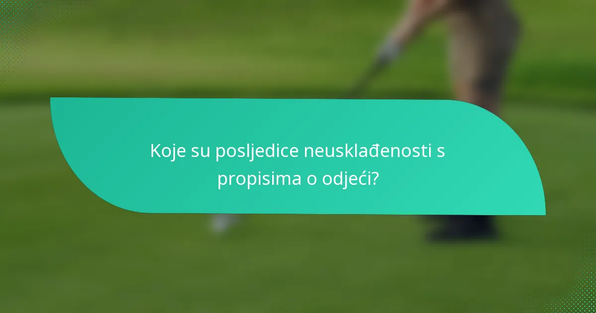 Koje su posljedice neusklađenosti s propisima o odjeći?