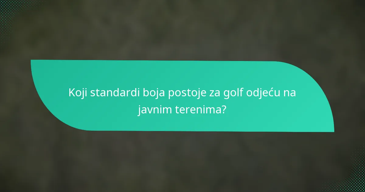 Koji standardi boja postoje za golf odjeću na javnim terenima?