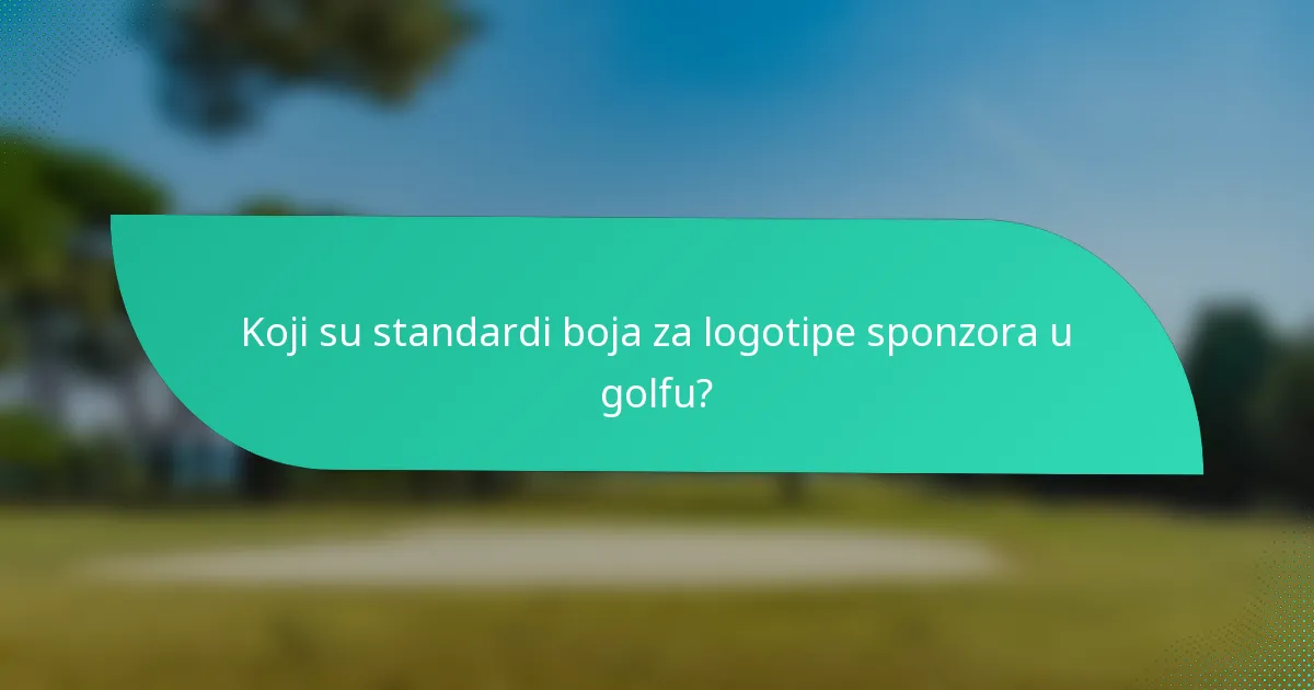 Koji su standardi boja za logotipe sponzora u golfu?