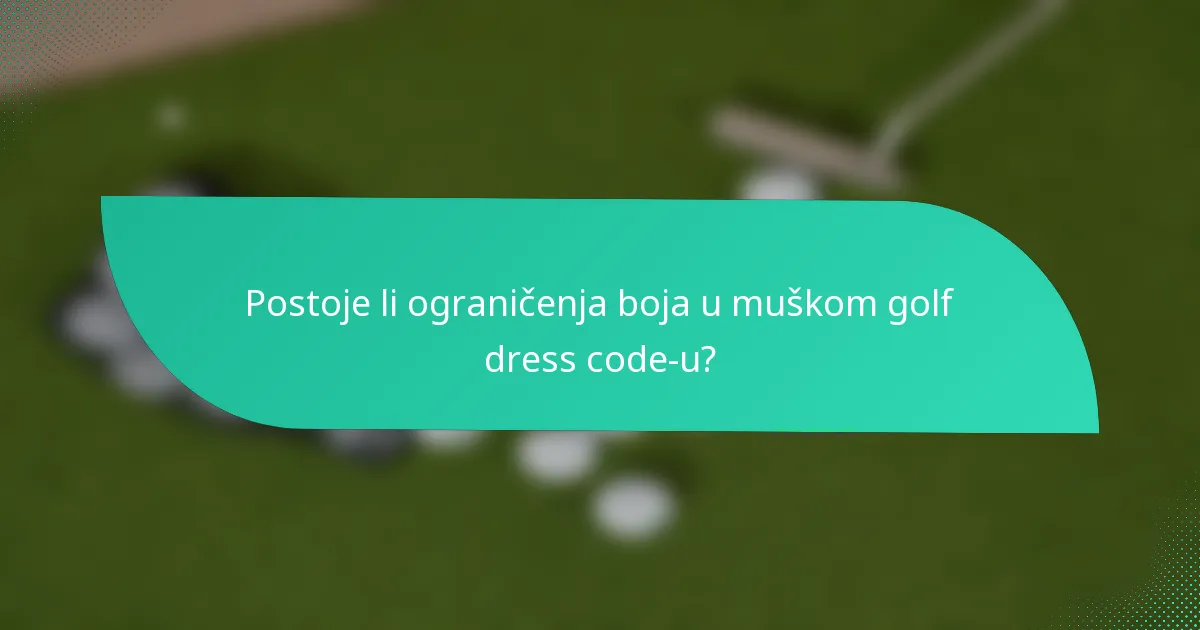 Postoje li ograničenja boja u muškom golf dress code-u?